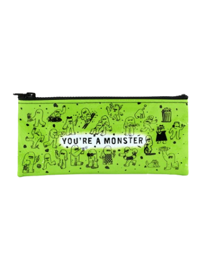 You&#39;re A Monster Pencil Case