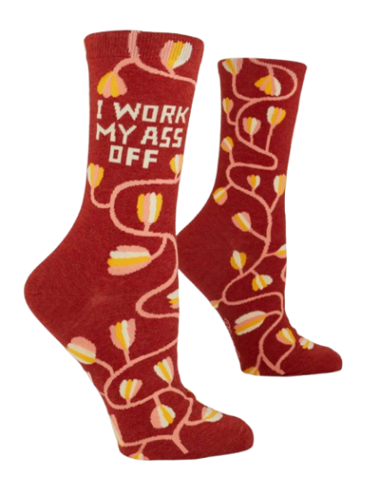 I Work My Ass Off Ladies Socks